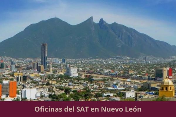 Directorio de oficinas del SAT en Nuevo León ➜ Listado con todos los municipios